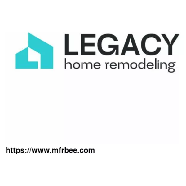 Legacy Home Remodeling