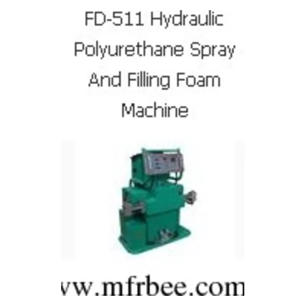 FD-511 Hydraulic Polyurethane Spray And Filling Foam Machine
