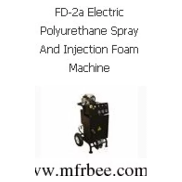 FD-2a Electric Polyurethane Spray And Injection Foam Machine