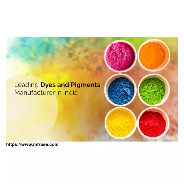 Manufacturing of Dyes and Pigments
