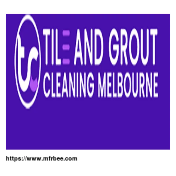 Tile and Grout Cleaning Melbourne
